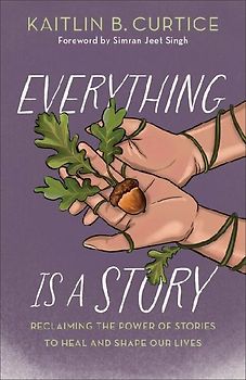 Everything Is a Story