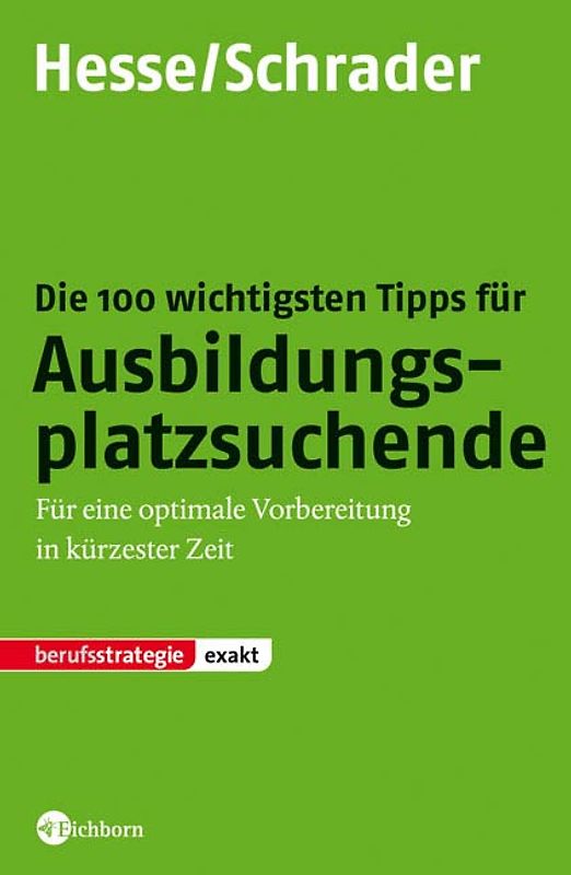 Die 100 wichtigsten Tipps für Ausbildungsplatzsuchende