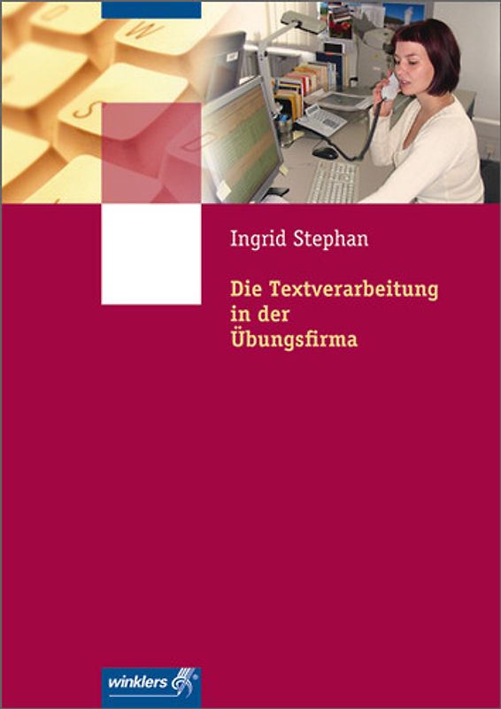 Die Textverarbeitung in der Übungsfirma