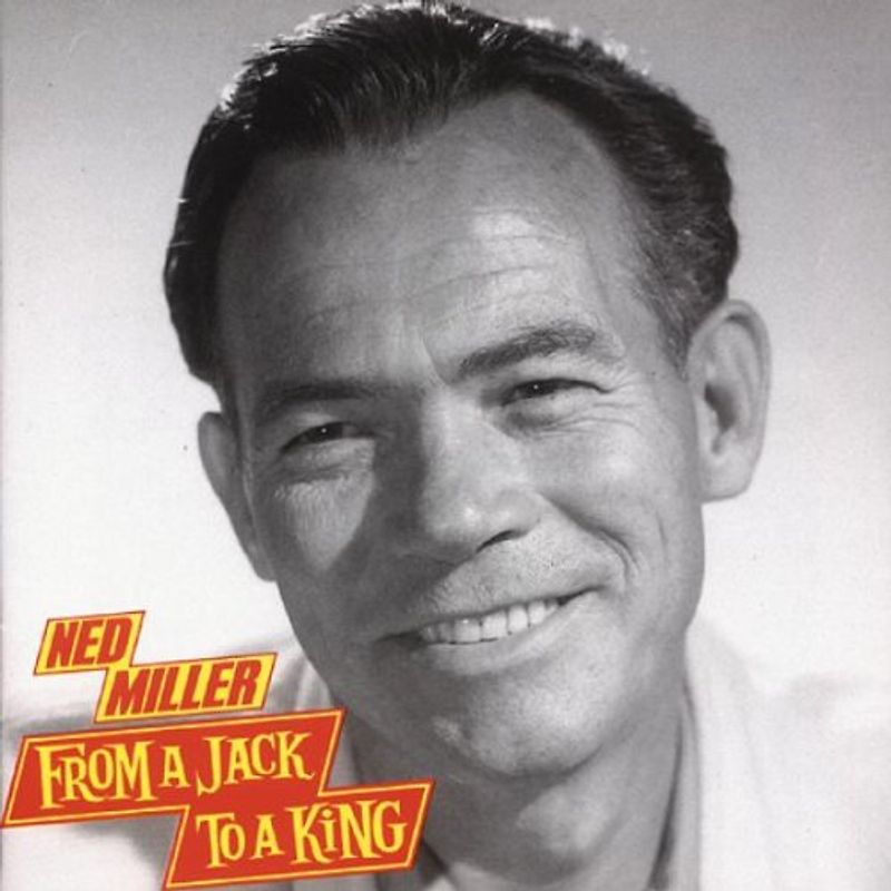Ned Miller - From a Jack to a King