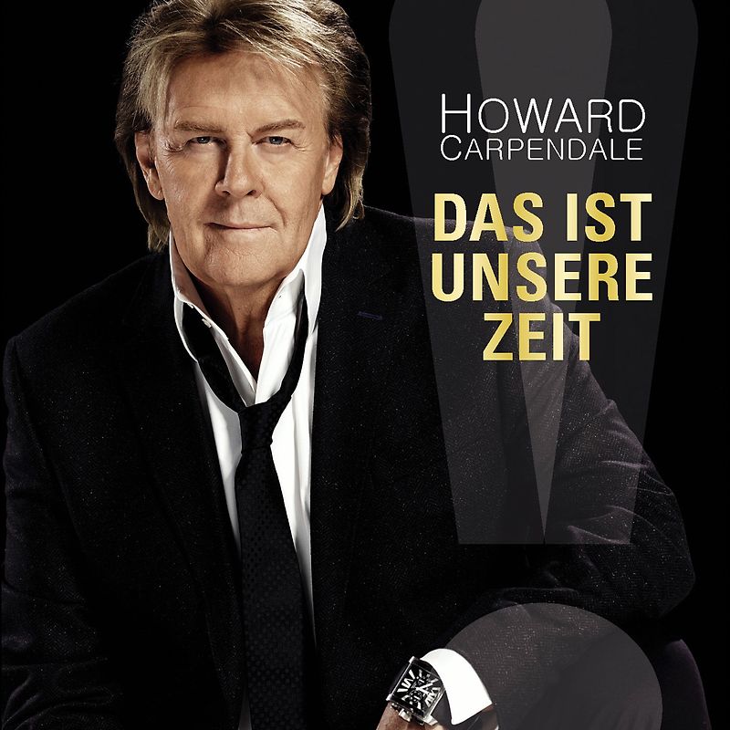 Howard Carpendale - Das Ist Unsere Zeit
