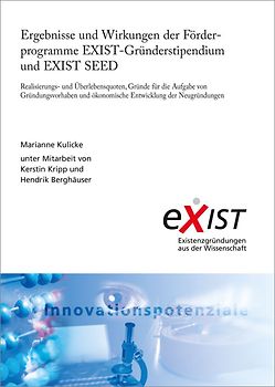 Ergebnisse und Wirkungen der Förderprogramme EXIST-Gründerstipendium und EXIST SEED