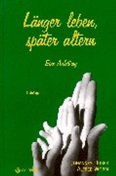 Länger leben, später altern