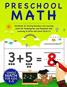 Preschool Math: Workbook For Tracing Numbers And Learning Math For Kindergarten And Preschool Kids Learning To Write and Count | Simple Math For Kids 3-5 (8.5x11) (Number Tracing Notebook, Band 2)