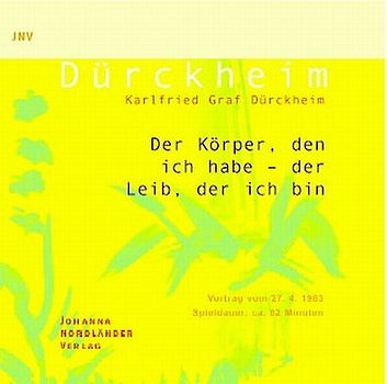 Der Körper, den ich habe - der Leib, der ich bin