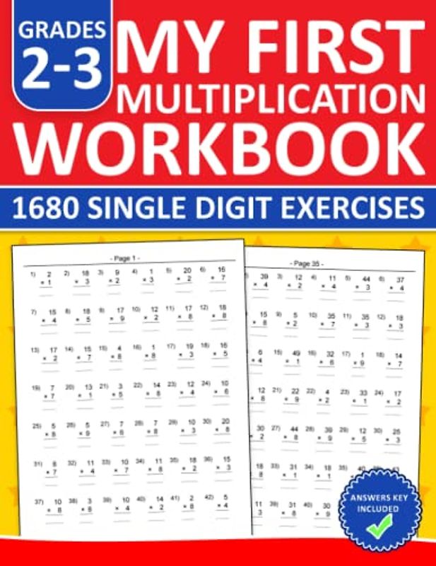 My First Multiplication Workbook For Grades 2-3: Single Digit Multiplication Practice Workbook With 1600 Exercises For Kids Ages 7-9 | Single Digit Multiplication Worksheets For Beginners