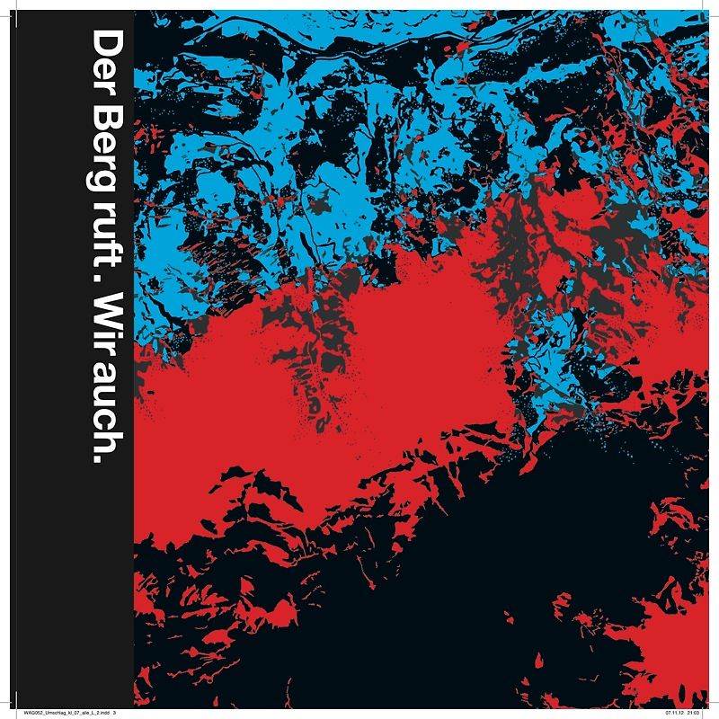 Der Berg ruft. Wir auch.