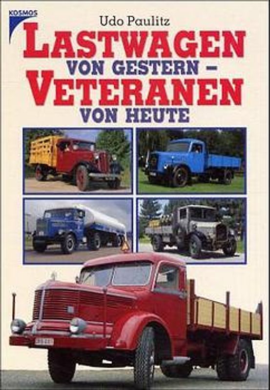 Lastwagen von gestern - Veteranen von heute