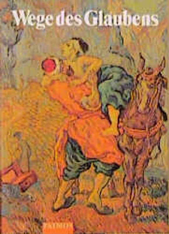 Religion Sekundarstufe I. Gymnasium /Realschule. Neuausgabe. Unterrichtswerk... / Wege des Glaubens. Jahrgangsstufe 7/8 (in neuer Rechtschreibung)