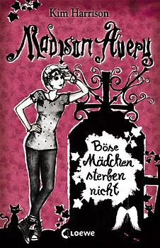 Madison Avery (Band 3) – Böse Mädchen sterben nicht