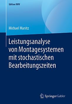 Leistungsanalyse von Montagesystemen mit stochastischen Bearbeitungszeiten