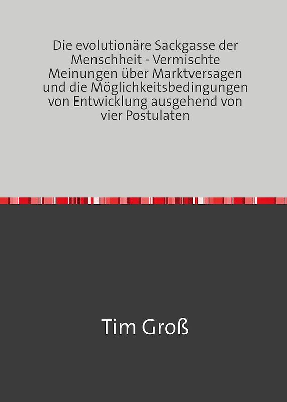 Die evolutionäre Sackgasse der Menschheit