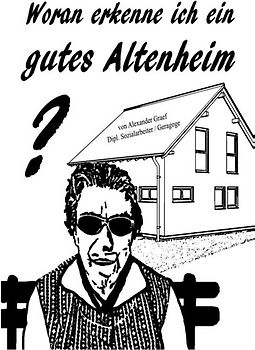 Woran erkenne ich ein gutes Altenheim