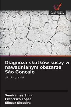 Diagnoza skutków suszy w nawadnianym obszarze São Gonçalo