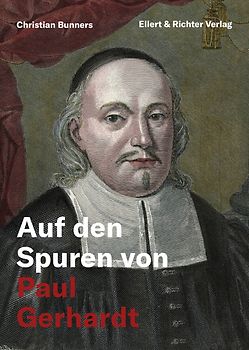 Auf den Spuren von Paul Gerhardt