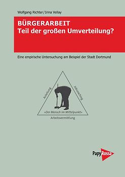 Bürgerarbeit – Teil der großen Umverteilung?