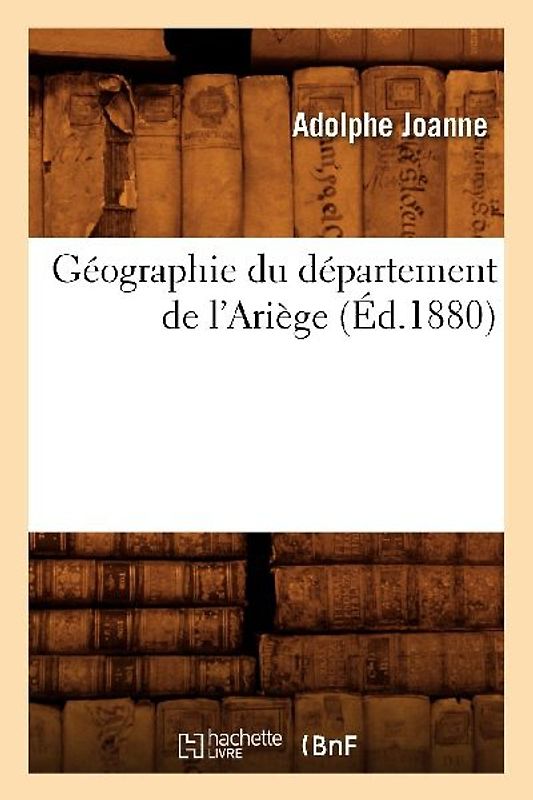 Géographie Du Département de l'Ariège (Éd.1880)
