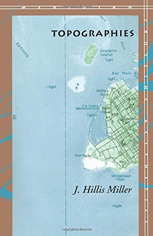 Topographies (Meridian) - J. Hillis Miller