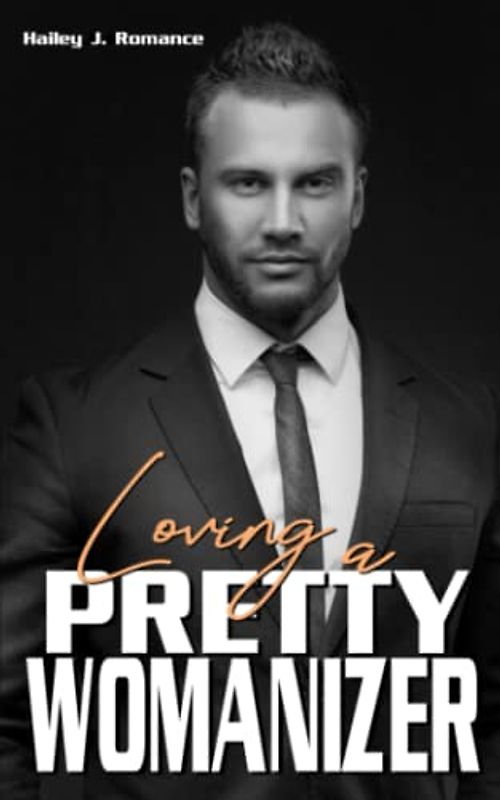 Loving a Pretty Womanizer