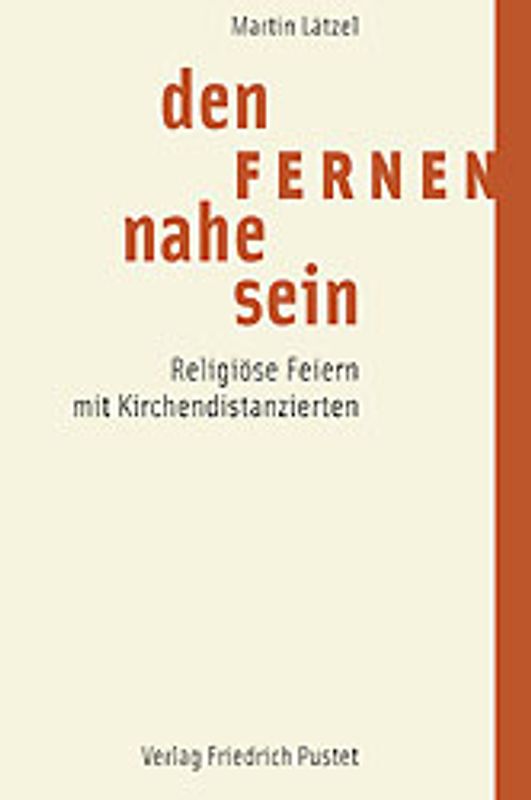 Den Fernen nahe sein
