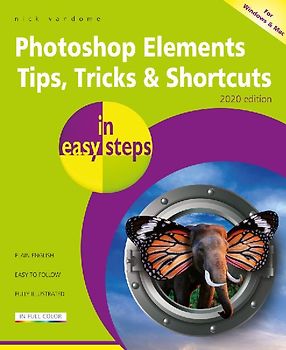 Photoshop Elements Tips, Tricks & Shortcuts in Easy Steps