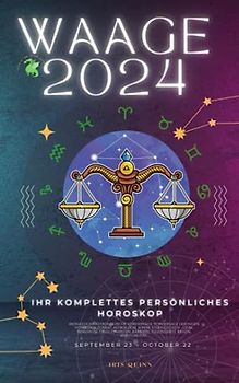 Ihr Komplettes Persönliches Waage Horoskop 2024: Monatliche astrologische Vorhersage, Prognosewerte aller Sternzeichen, Astrologie, Sonnensternzeichen ... Karriere, Gesundheit, Reisen, Spiritualität.