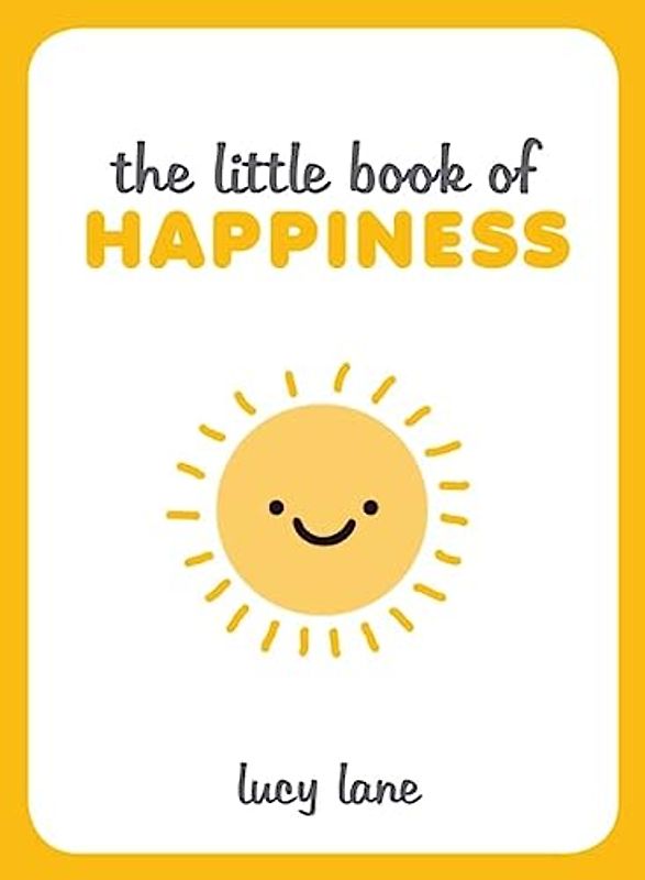 The Little Book of Happiness