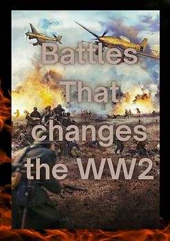 Battles that changed the ww2