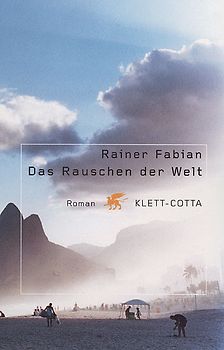 Das Rauschen der Welt. Roman