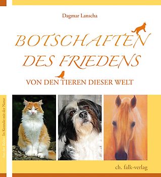 Botschaften des Friedens – von den Tieren dieser Welt