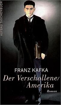 Romane und Erzählungen / Der Verschollene ("Amerika")
