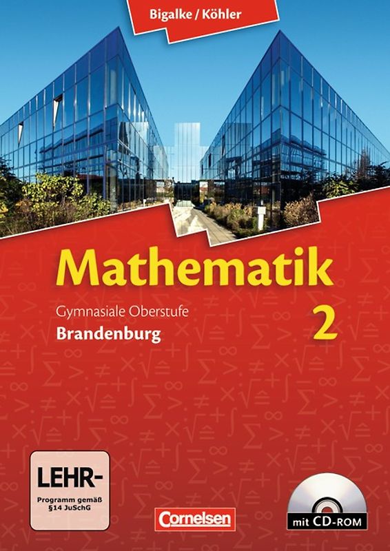 Bigalke/Köhler: Mathematik Sekundarstufe II - Brandenburg - Neubearbeitung / Band 2 - Schülerbuch mit CD-ROM