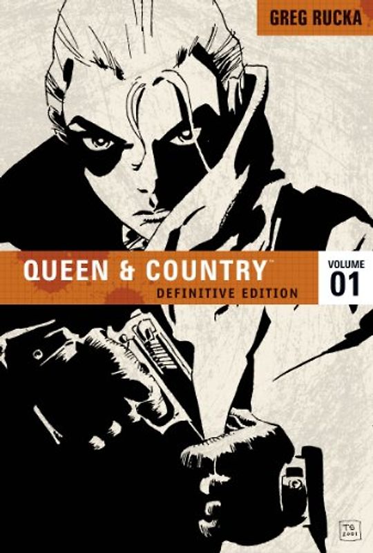Queen & Country Volume 1: Definitive Edition - Greg Rucka