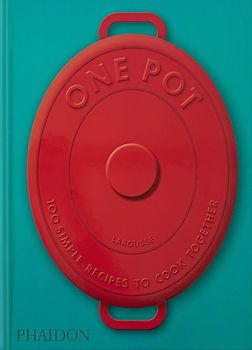 One Pot: 100 Simple Recipes to Cook Together (2025)