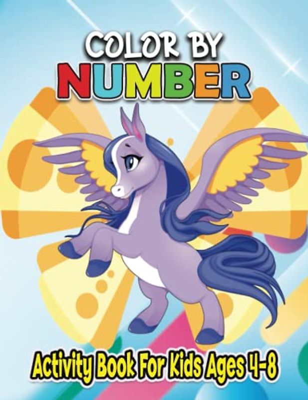 Color By Number Activity Book For Kids Ages 4-8: A Super Cute Enchanted Coloring Activity Book For Children With Fantasy Creatures Including Cute ... (Coloring Activity Books For Kids Ages 4-8)