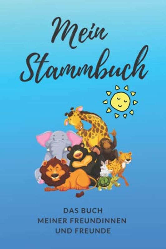 Mein Stammbuch: Das Buch meiner Freundinnen und Freunde | ein etwas anderes Freunde-Buch ("The APaion" - Blaue Serie, Band 3)