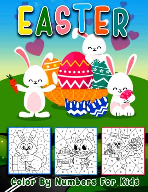 Happy Easter Color By Numbers For Kids :Super Cute Easter Coloring Pages Filled With Easter Eggs, Easter Bunny, Springtime Images and More! Easter ... Book For Kids), Easter Gifts For Kids