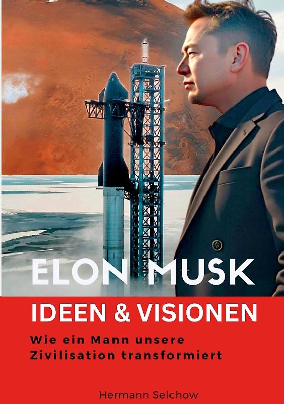 Elon Musk - Ideen & Visionen