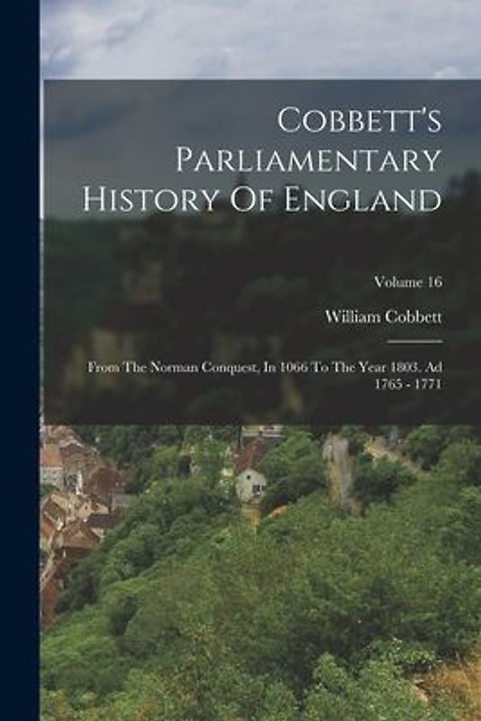 Cobbett's Parliamentary History Of England