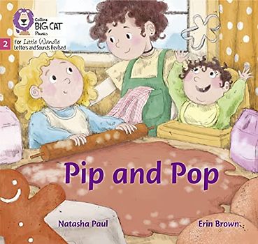 Pip and Pop: Phase 2 Set 3 (Big Cat Phonics for Little Wandle Letters and Sounds Revised)