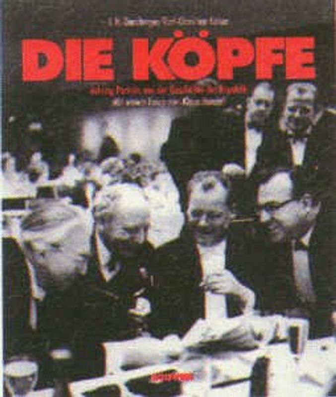Die Köpfe. Achtzig Porträts aus der Geschichte der Republik