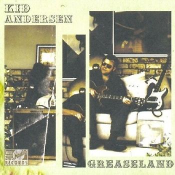 Kid Andersen - Greaseland