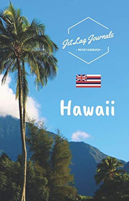 JetLagJournals • Reisetagebuch Hawaii: Erinnerungsbuch zum Ausfüllen | Reisetagebuch zum Selberschreiben für den Hawaii Urlaub
