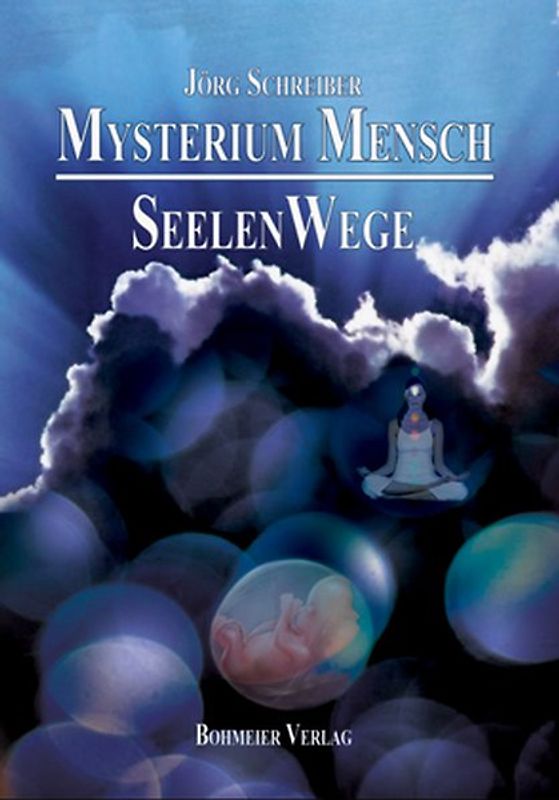 Mysterium Mensch - SeelenWege
