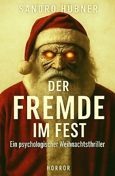 Der Fremde im Fest – Ein psychologischer Weihnachtsthriller