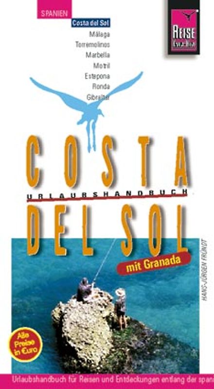 Costa del Sol Urlaubshandbuch mit Granda, Ronda und Gibraltar