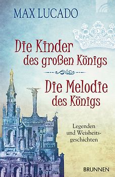 Die Kinder des großen Königs & Die Melodie des Königs