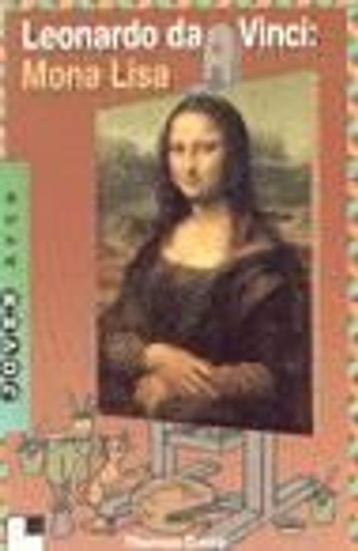 Leonardo Da Vinci: Mona Lisa = Leonardo Da Vinci