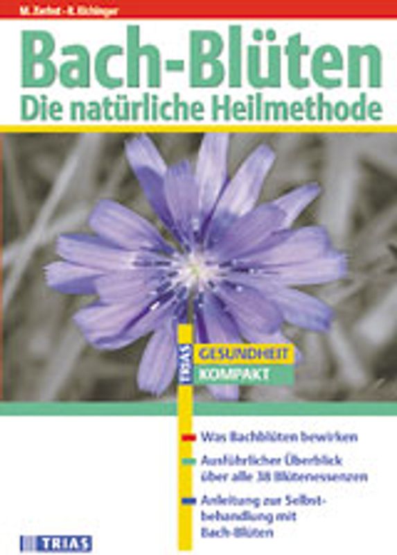 Bach-Blüten - Die natürliche Heilmethode