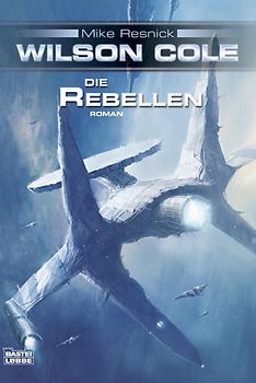 Wilson Cole: Die Rebellen